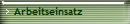 Arbeitseinsatz