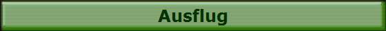 Ausflug