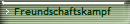 Freundschaftskampf
