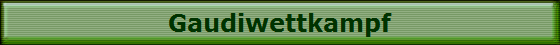 Gaudiwettkampf